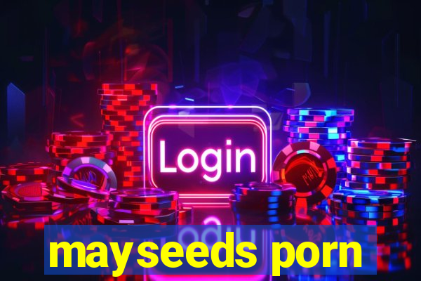 mayseeds porn